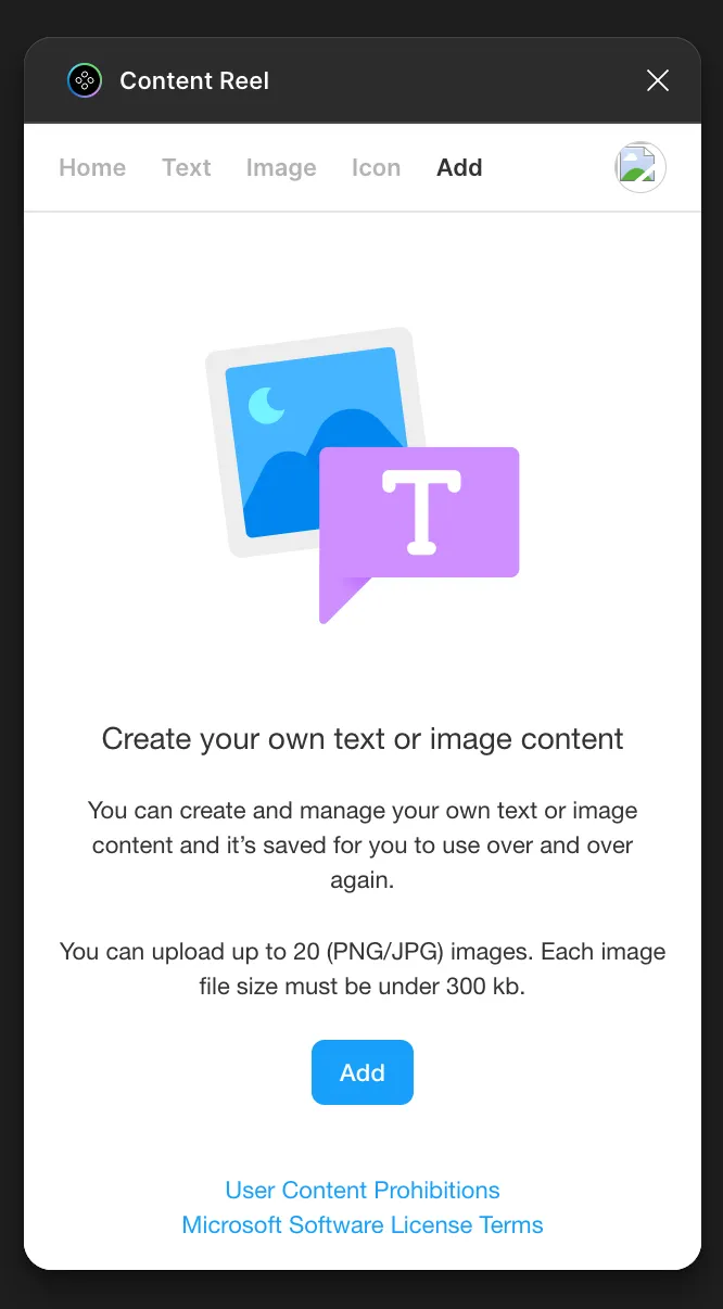 Content Reel Add tab showing the option to create your own text or image content with an Add button